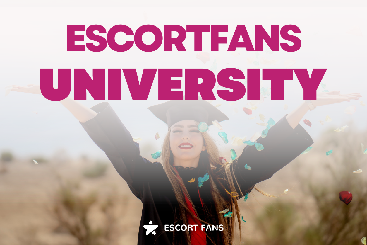 NEW EscortFans University!