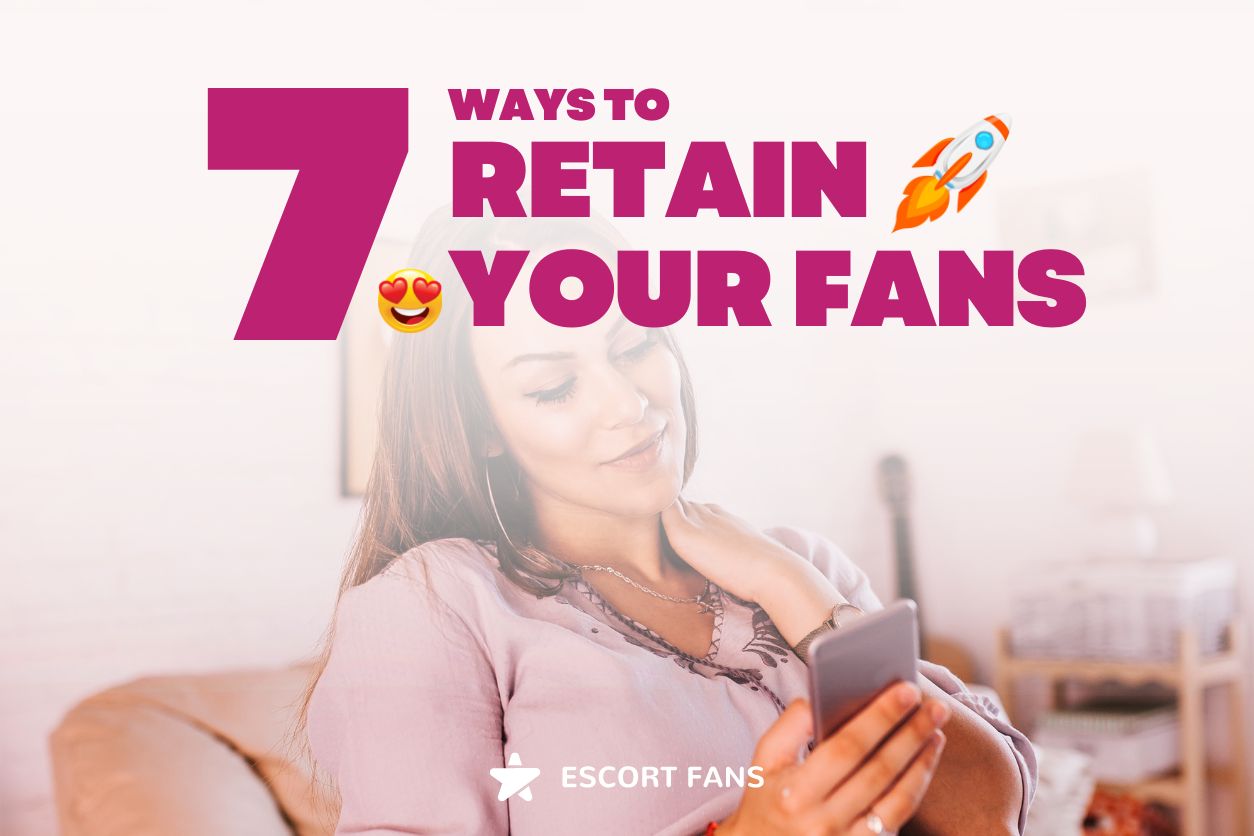 7 Ways to Retain your Fans