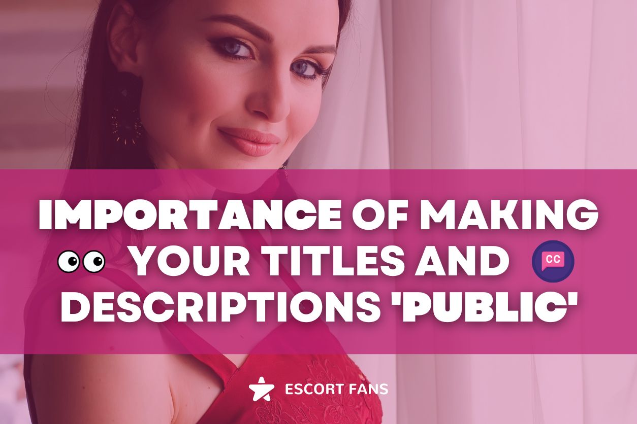 The Importance of making your Titles and Descriptions ‘Public’