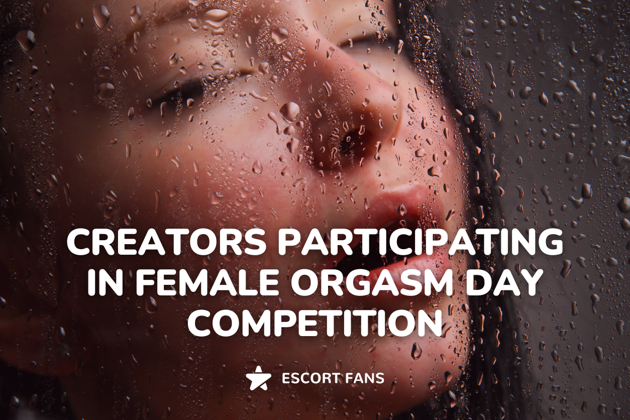 Creators Participating in Female Orgasm Day Competition