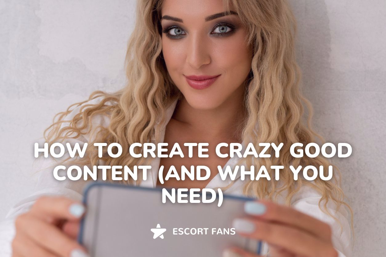 How to Create Crazy Good Content (And What You Need)